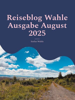 cover image of Reiseblog Wahle Ausgabe August 2025